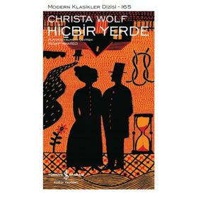 Hiçbir Yerde - Christa Wolf