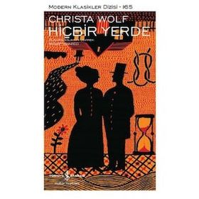Hiçbir Yerde - Christa Wolf
