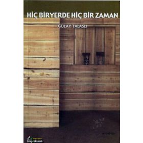 Hiçbir Yerde Hiçbir Zaman - Gülay Talaslı