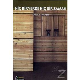 Hiçbir Yerde Hiçbir Zaman - Gülay Talaslı