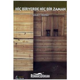Hiçbir Yerde Hiçbir Zaman - Gülay Talaslı