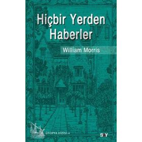 HİÇBİR YERDEN HABERLER - WILLIAM MORRIS