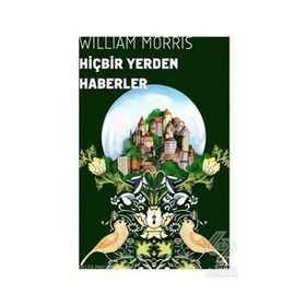 HİÇBİR YERDEN HABERLER - WILLIAM MORRIS