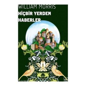 HİÇBİR YERDEN HABERLER - WILLIAM MORRIS
