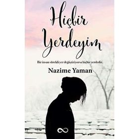 Hiçbir Yerdeyim - Nazime Yaman