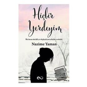 Hiçbir Yerdeyim - Nazime Yaman