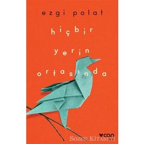 Hiçbir Yerin Ortasında - Ezgi Polat