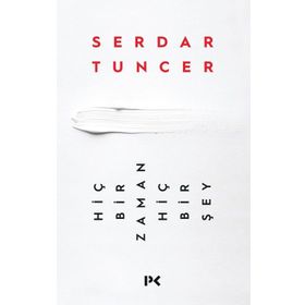 Hiçbir Zaman Hiçbir Şey - Serdar Tuncer