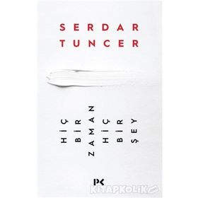 Hiçbir Zaman Hiçbir Şey - Serdar Tuncer