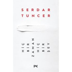 Hiçbir Zaman Hiçbir Şey - Serdar Tuncer