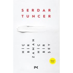 Hiçbir Zaman Hiçbir Şey - Serdar Tuncer