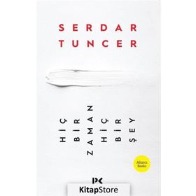 Hiçbir Zaman Hiçbir Şey - Serdar Tuncer