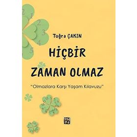 Hiçbir Zaman Olmaz Tuğra Çakın