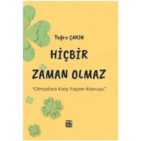 Hiçbir Zaman Olmaz Tuğra Çakın
