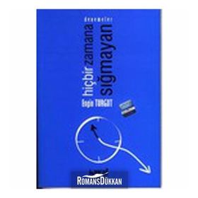 HİÇBİR ZAMANA SIĞMAYAN - ENGIN TURGUT