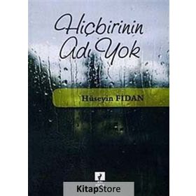 HİÇBİRİNİN ADI YOK - HÜSEYİN FIDAN