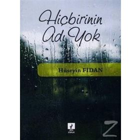 HİÇBİRİNİN ADI YOK - HÜSEYİN FIDAN