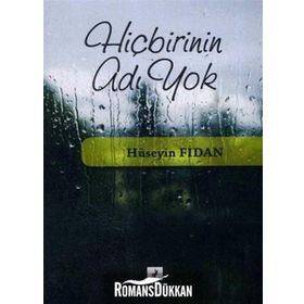 HİÇBİRİNİN ADI YOK - HÜSEYİN FIDAN