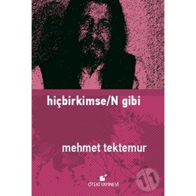 Hiçbirkimse/n Gibi - Mehmet Tektemur