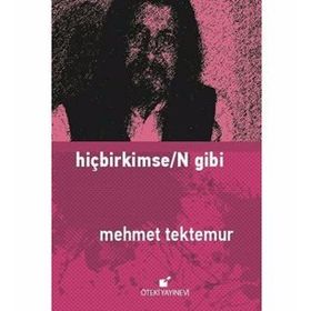 Hiçbirkimse/n Gibi - Mehmet Tektemur