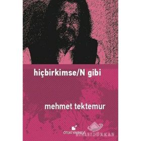 Hiçbirkimse/n Gibi - Mehmet Tektemur