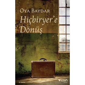 HİÇBİRYER´E DÖNÜŞ - OYA BAYDAR