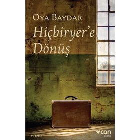 HİÇBİRYER´E DÖNÜŞ - OYA BAYDAR