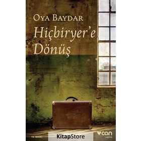 HİÇBİRYER´E DÖNÜŞ - OYA BAYDAR