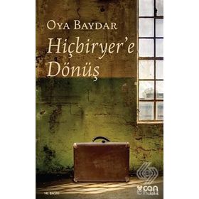 HİÇBİRYER´E DÖNÜŞ - OYA BAYDAR