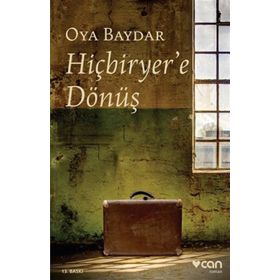HİÇBİRYER´E DÖNÜŞ - OYA BAYDAR