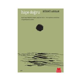 HIÇE DOĞRU - HÜSNÜ ARKAN