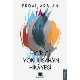 Hiç'inci Yokul Şahsın Hikayesi - Erdal Arslan