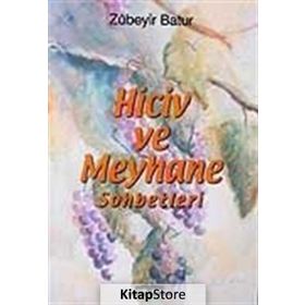 HICIV VE MEYHANE SOHBETLERI - ZÜBEYİR BATUR