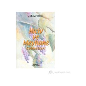 HICIV VE MEYHANE SOHBETLERI - ZÜBEYİR BATUR