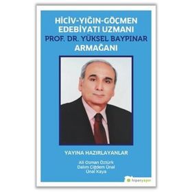 Hiciv - Yığın - Göçmen Edebiyatı Uzmanı Prof. Dr. Yüksel Baypınar Armağanı / Ali Osman Öztürk