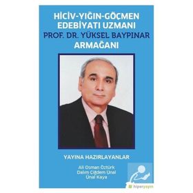 Hiciv - Yığın - Göçmen Edebiyatı Uzmanı Prof. Dr. Yüksel Baypınar Armağanı / Ali Osman Öztürk
