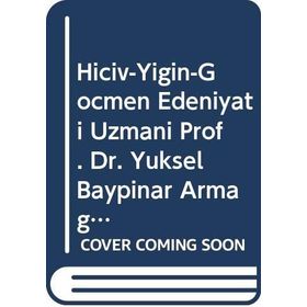 Hiciv - Yığın - Göçmen Edebiyatı Uzmanı Prof. Dr. Yüksel Baypınar Armağanı / Ali Osman Öztürk
