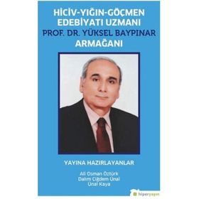Hiciv - Yığın - Göçmen Edebiyatı Uzmanı Prof. Dr. Yüksel Baypınar Armağanı / Ali Osman Öztürk