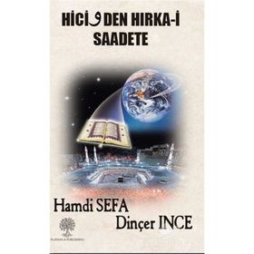 Hicivden Hırka-i Saadete - Dinçer İnce