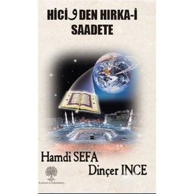 Hicivden Hırka-i Saadete - Dinçer İnce