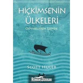 HİÇKİMSENİN ÜLKELERİ ODYSSEUSUN İZİNDE - SCOTT HULER