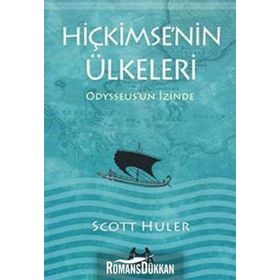 HİÇKİMSENİN ÜLKELERİ ODYSSEUSUN İZİNDE - SCOTT HULER