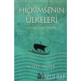 HİÇKİMSENİN ÜLKELERİ ODYSSEUSUN İZİNDE - SCOTT HULER