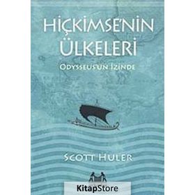 HİÇKİMSENİN ÜLKELERİ ODYSSEUSUN İZİNDE - SCOTT HULER