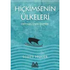 HİÇKİMSENİN ÜLKELERİ ODYSSEUSUN İZİNDE - SCOTT HULER