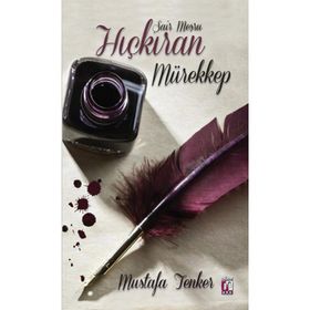 HIÇKIRAN MÜREKKEP - MUSTAFA TENKER