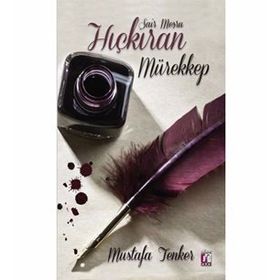 HIÇKIRAN MÜREKKEP - MUSTAFA TENKER