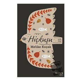 Hiçkuşu - Melike Koçak