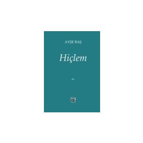 Hiçlem - Ayşe Baş - Kutlu Yayınevi