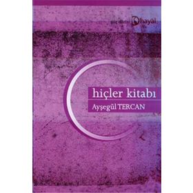 HİÇLER KİTABI - AYŞEGÜL TERCAN